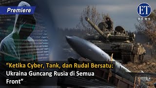 “Ketika Cyber, Tank, dan Rudal Bersatu: Ukraina Guncang Rusia di Semua Front”