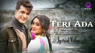 Teri Ada (LYRICS) - Mohit Chauhan | Mohsin Khan & Shivangi Joshi          | Kunaal Vermaa