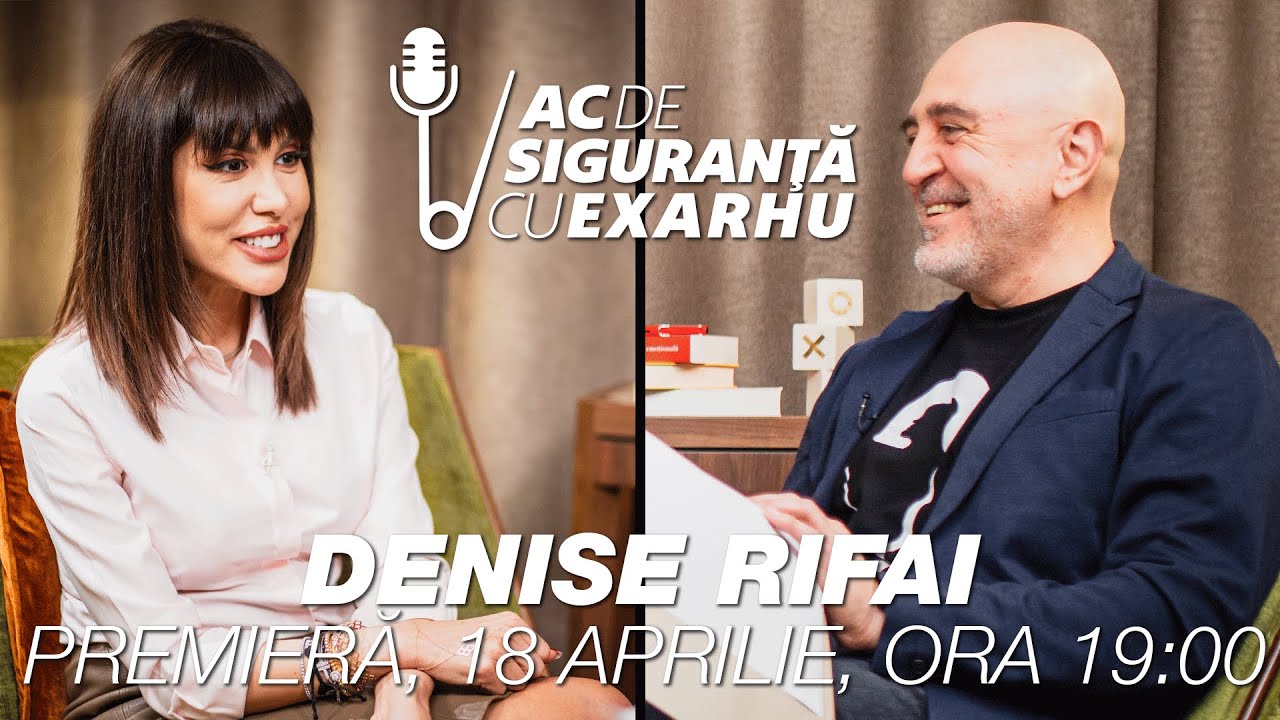 Ac de Siguranta #10 cu Răzvan Exarhu. Invitat Denise Rifai