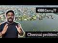  breaking  4000       chennai floods explained