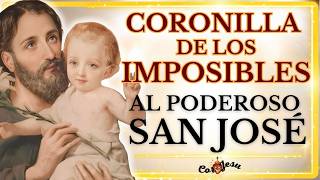 🔴🧺CORONILLA de los IMPOSIBLES al Poderoso SAN JOSÉ | Oración para Casos Difíciles