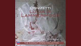 Donizetti: Lucia di Lammermoor / Act 2: "Esci, fuggi"