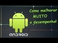 Como melhorar o desempenho do android