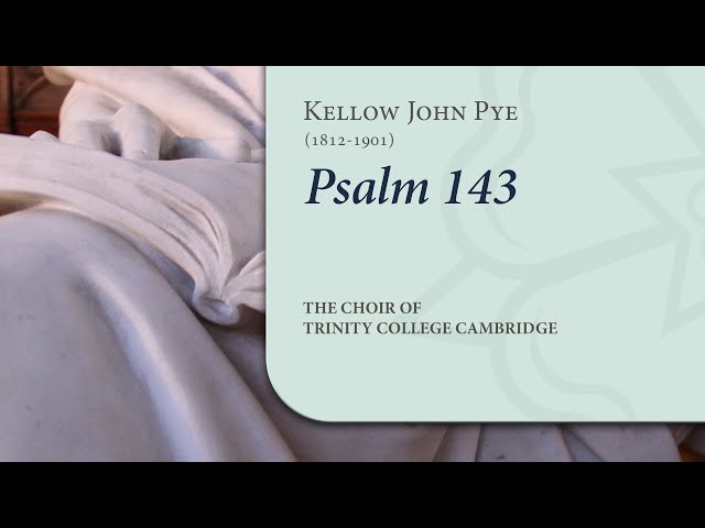 Psalm 143 (chant: Pye) | The Choir of Trinity College Cambridge class=