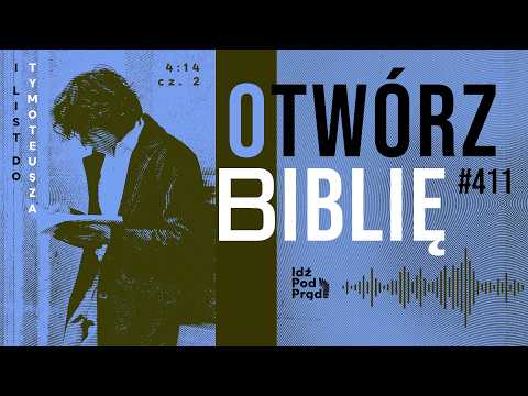 OTWÓRZ BIBLIĘ #411 | I List do Tymoteusza 4:14 cz. 2 episode artwork