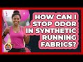 How Can I Stop Odor In Synthetic Running Fabrics? - All Sorts Of Running