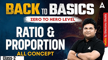 Ratio & Proportion All Concepts Part 2 | Zero to Hero Maths by Shantanu Sir