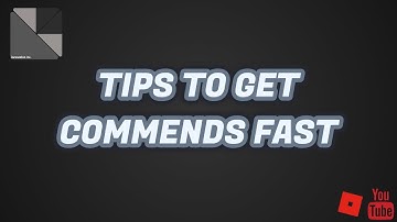 Tips To Get Commends Fast