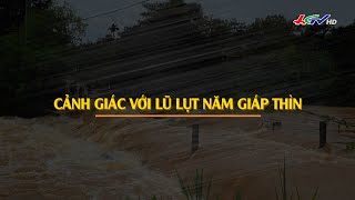 Cảnh giác với lũ lụt năm Giáp Thìn | Truyền hình Hậu Giang