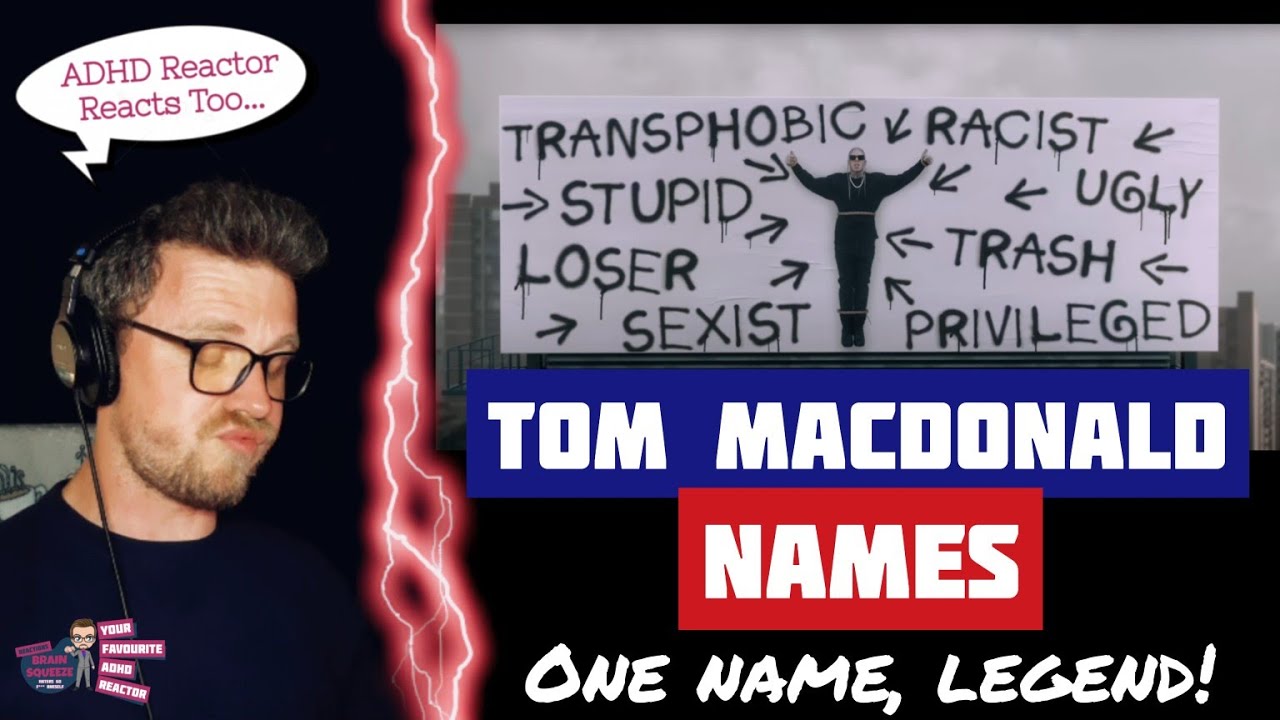 Tom Macdonald - NAMES (ADHD Reaction) | I GOT ONE NAME FOR TOM, LEGEND!!!