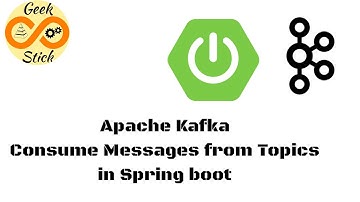 Apache Kafka Consume messages from Topics in Spring Boot Application
