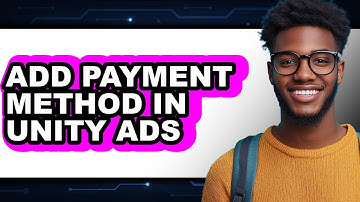 How to Add Payment Method in Unity Ads - Step by Step