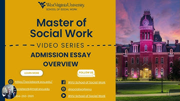 Admissions Essay Overview - WVU MSW Video Series