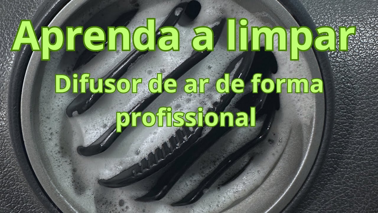 Como limpar difusor de ar do carro de forma profissional - YouTube