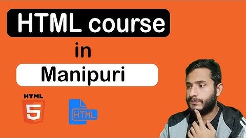 Introduction to HTML in Manipuri 🔥