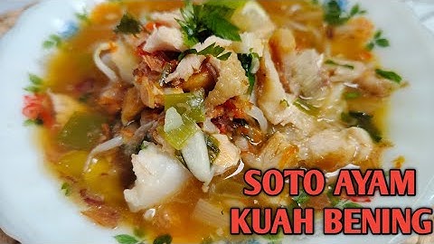 RESEP SOTO AYAM KUAH BENING ALA RUMAHAN