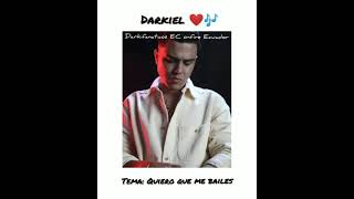 Darkiel Tema: Quiero Que Me Bailes