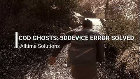 COD Ghosts| Direct3DDevice:Present Failed.......ERROR SOLVED!