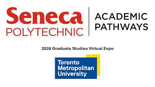 Seneca 2026 Graduate Studies Expo -  TMU, Master of Digital Media