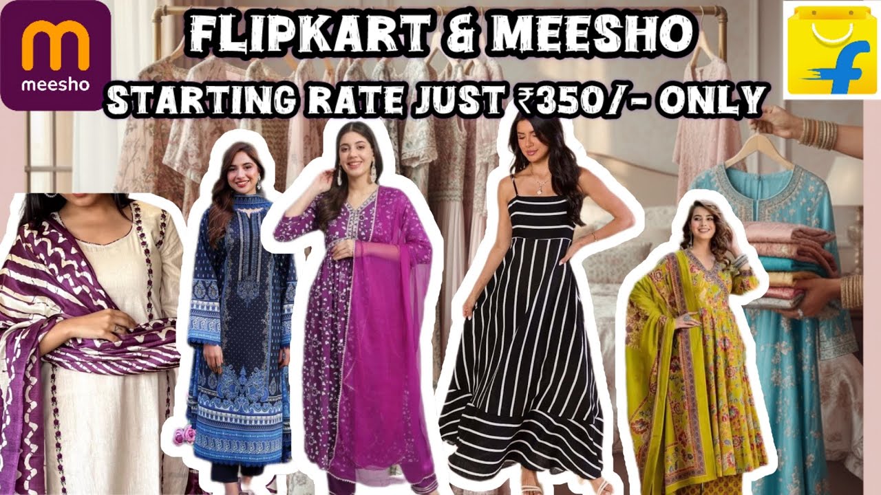 Flipkart and meesho✨💯starting rate just ₹350/-only😱 #meeshohaul #flipkarthaul #meesho #flipkart 