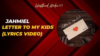 Jahmiel _ Letter to my kids (Lyrics Video)