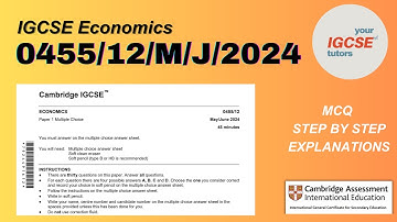 IGCSE Economics SOLVED | MCQ 0455/12/M/J/24 Discussion