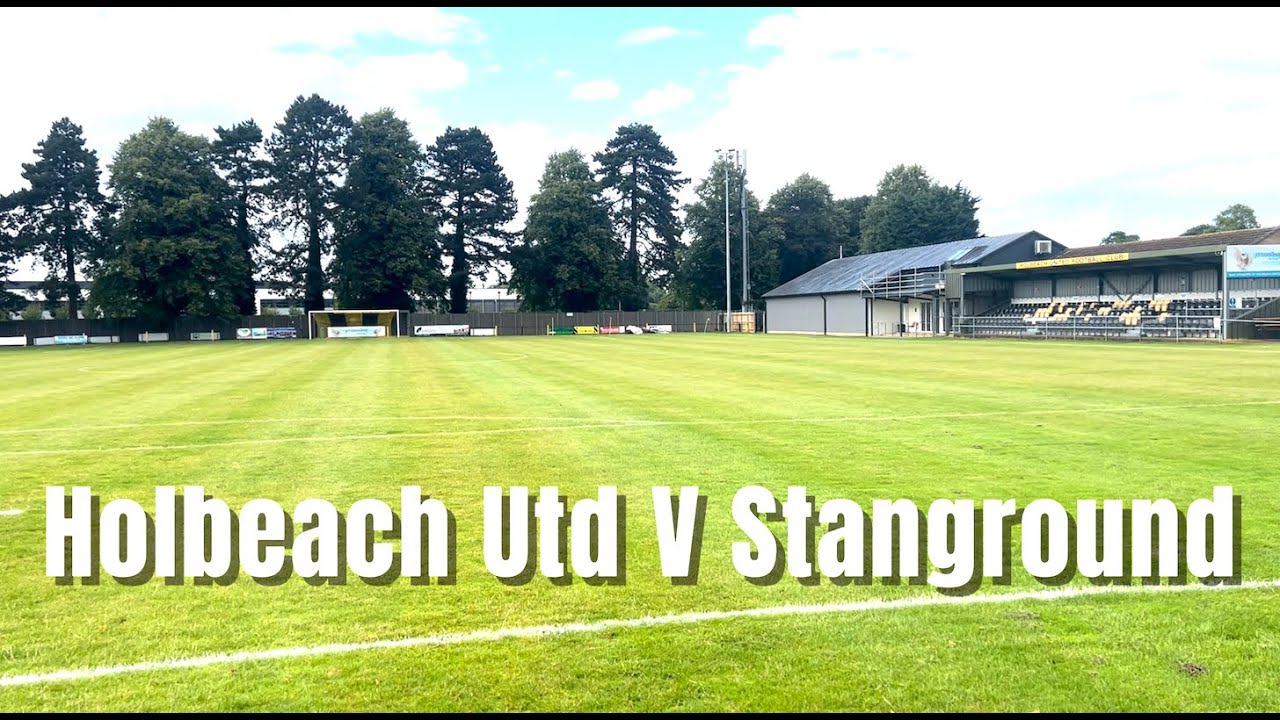 Holbeach - Stanground | Highlights
