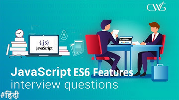 Javascript ES6 interview questions answers || javascript ES6 features || interview preparation