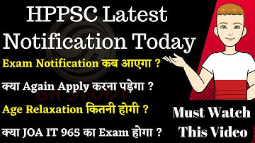 HPPSC Latest Update Today Regarding Exams 2023 !! इस महीने आएगा Exam का Notification !! JOA IT 965 ?