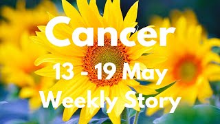 ♋️ Cancer ~ The Biggest Blessing! A Dream Come True! 13 - 19 May