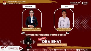 OBA BHA'I #4 | Memahami Pemutakhiran Data Partai Politik