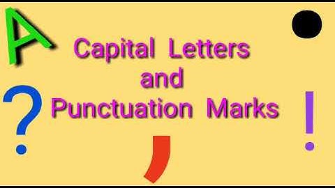 Capital Letters and Punctuation Marks