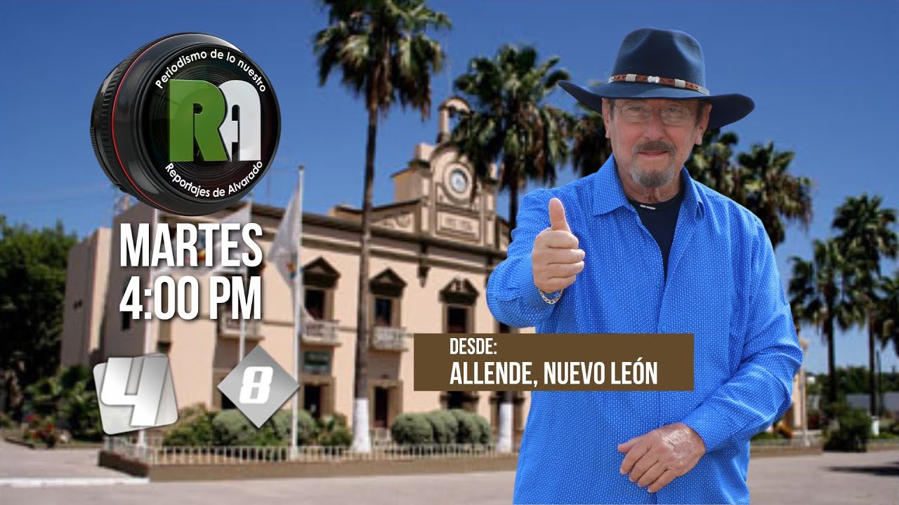 Allende, Nuevo León - Reportajes de Alvarado Martes 11 de Marzo 2025 - Televisa Monterrey