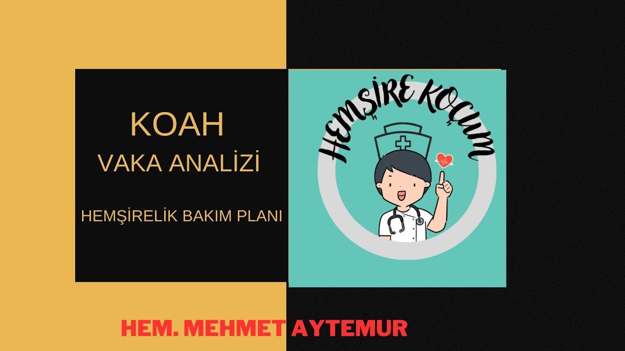 KOAH VAKA ANALİZİ VE HEMŞİRELİK BAKIM PLANI/ VAKA ANALİZ 1 #koah #hemşire #hemşirelikbakımı #vaka