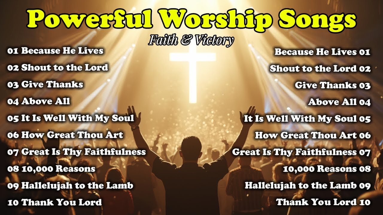 Powerful Worship Songs for Faith & Victory | How Great Thou Art, Shout ...