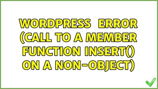 Wordpress: $wpdb error (Call to a member function insert() on a non-object)