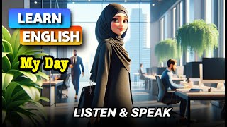 My Day | Improve Your English | English Listening Skills - Speaking Skills -  Learn English