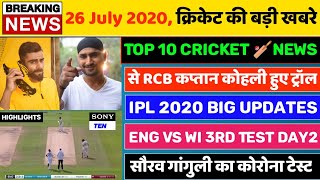 26 july 2020, top cricket news- ipl 2020 big updates, kohli's csk
look, eng vs wi 3rd test day 2