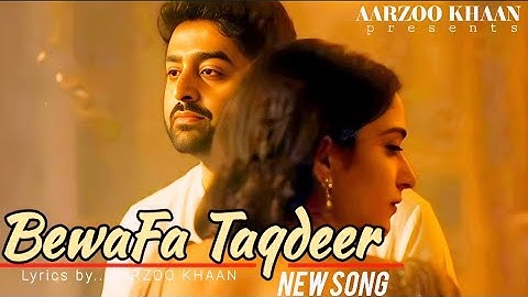 BewaFa Taqdeer | Aarzoo Khaan | New Sad song 2025 | Arijit Singh Song 