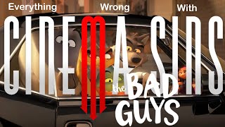 EWW CinemaSins: The Bad Guys