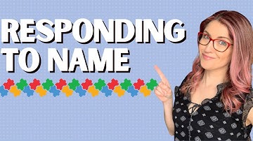 HOW TO TEACH RESPONSE TO NAME FOR CHILDREN WITH AUTISM SPECTRUM DISORDER