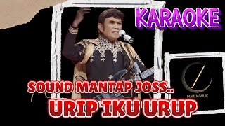 URIP IKU URUP - Karaoke Nada Cowok {RHOMA IRAMA}]