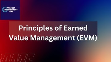 The three principles of Earned Value Management (EVM).