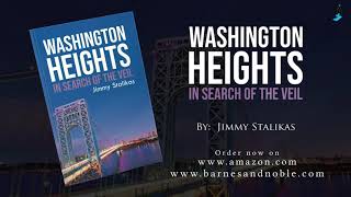 Washington Heights: In Search Of The Veil by Jimmy Stalikas