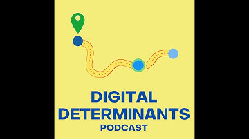 Digital Determinants Podcast-Trailer