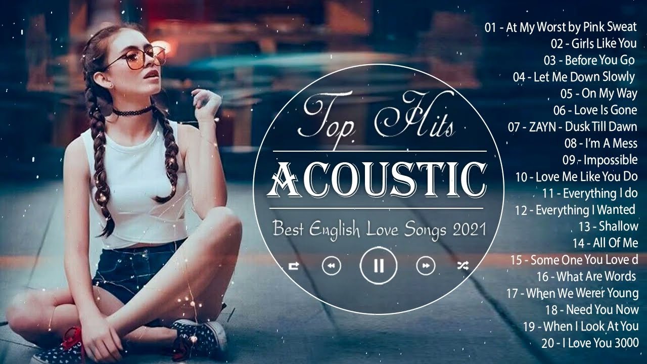 Best English Acoustic Cover Love Songs 2021 - Sweet Guitar Acoustic Cover Of Popular Songs All Time