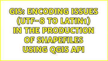 GIS: Encoding issues (UTF-8 to latin1) in the production of shapefiles using QGIS API