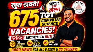 DSSSB TGT Computer Science Recruitment 2026 | 675 Vacancies | Bumper Vacancy for CS Students