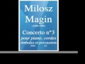 Milosz Magin (1929-1999) : Concerto No. 3 for piano, strings and timpani (1970) 1/2