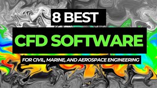 8 Best CFD (Computational Fluid Dynamics) Software for Civil, Marine, and Aerospace Engineering screenshot 5